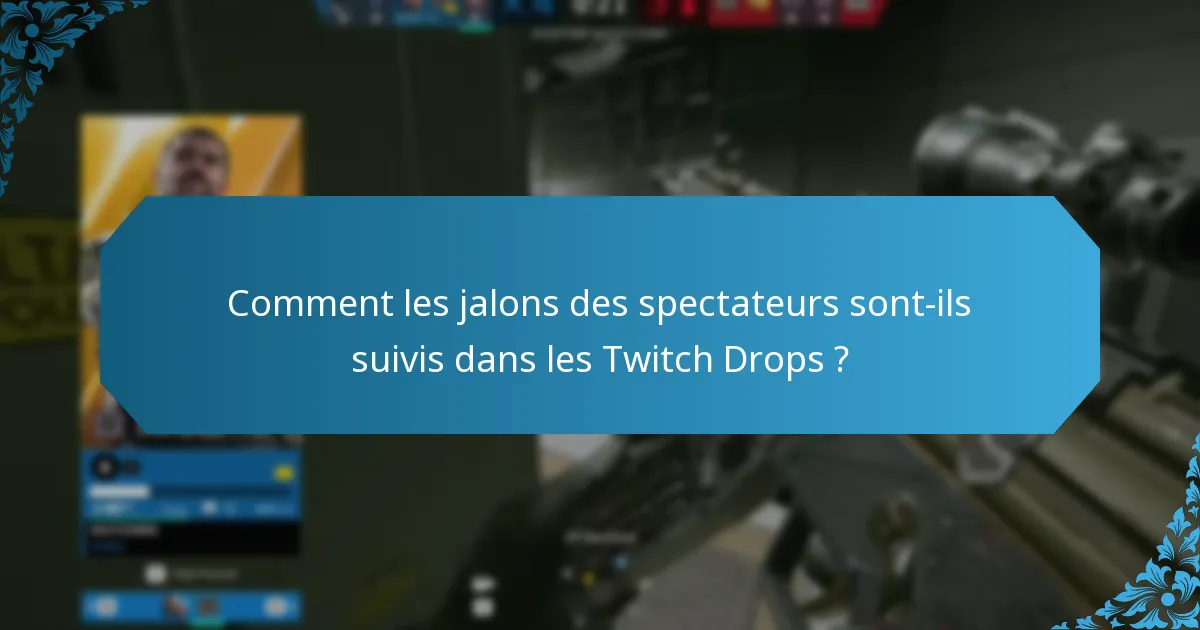Quels sont les événements saisonniers pour les Twitch Drops ?
