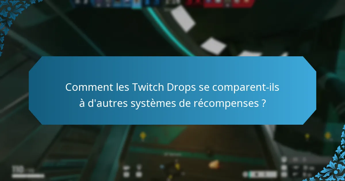 Quels types de récompenses pouvez-vous gagner avec les Twitch Drops ?