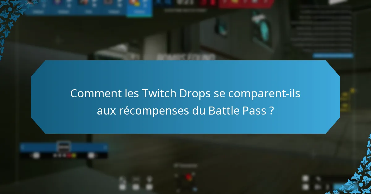 Quelles récompenses Twitch Drop sont les plus précieuses pour les joueurs ?