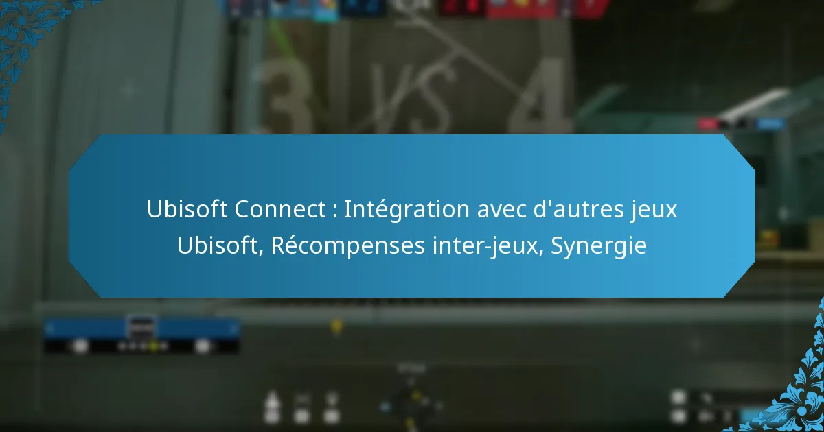 Ubisoft Connect : Intégration avec d’autres jeux Ubisoft, Récompenses inter-jeux, Synergie