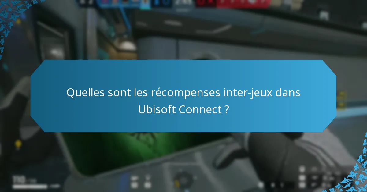 Comment Ubisoft Connect se compare-t-il à d’autres plateformes de jeu ?