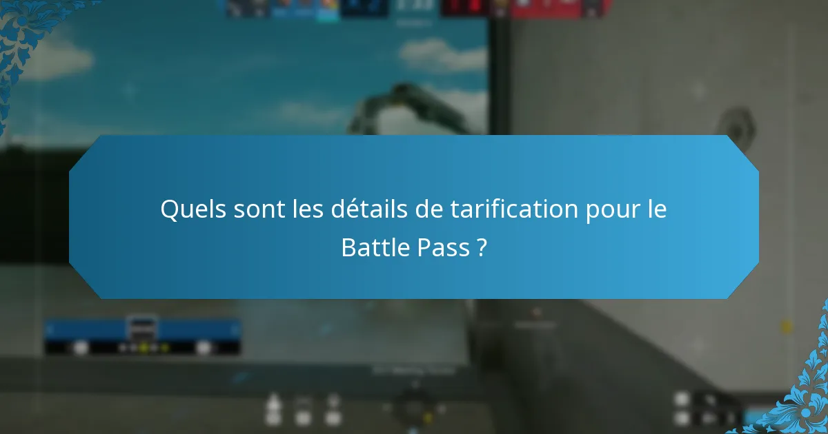 Quelles options d’abonnement sont disponibles pour le Battle Pass ?