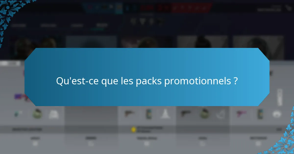 Qu’est-ce que les packs promotionnels ?